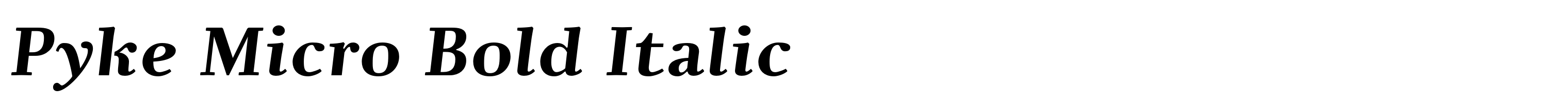 Pyke Micro Bold Italic